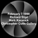 Christopher Cutts Gallery - Richard Stipl and Mark Karasick