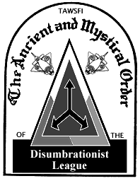 The Ancient and Mystical Order of the Disumbrationist League